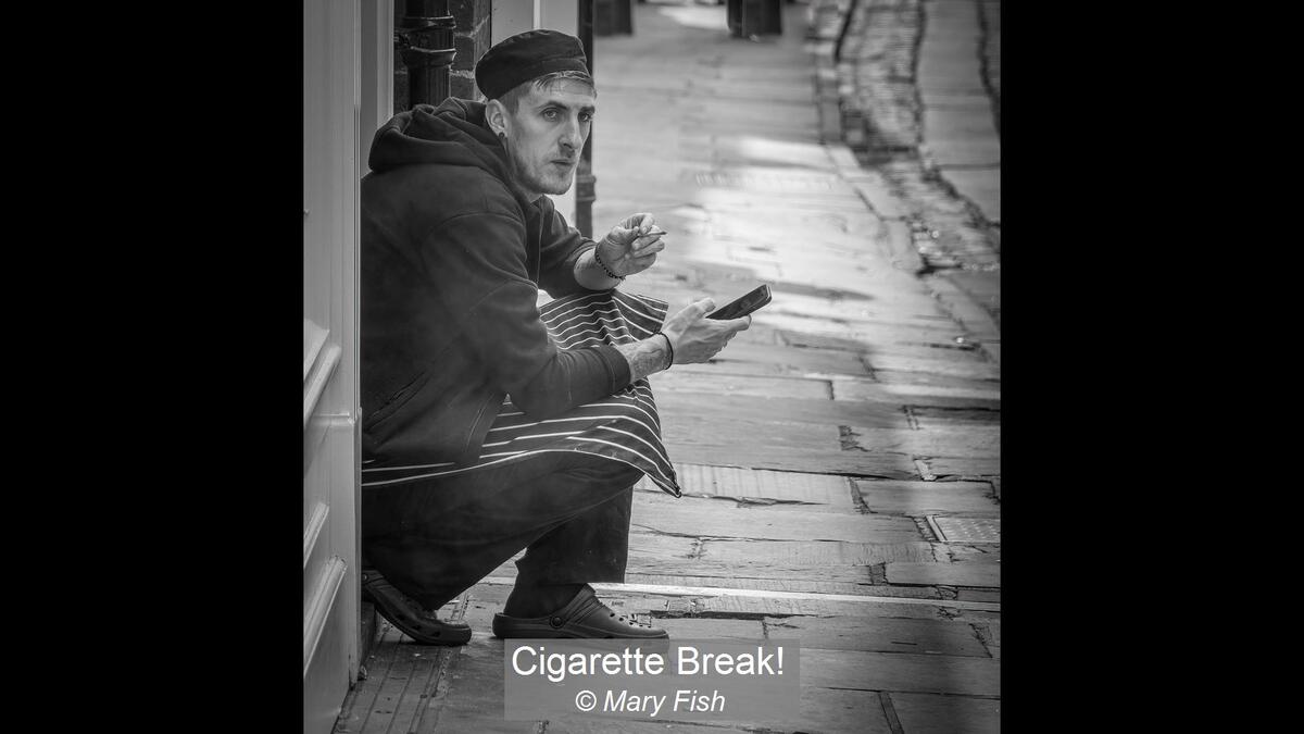 Cigarette Break!
